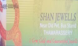 SHAN JEWELLS, JEWELLERY,  service in Thamarassery, Kozhikode